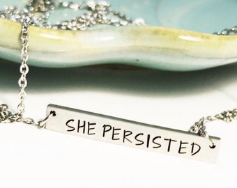 Nevertheless she persisted ~ Feminism ~ Feminist ~ Pantsuit Nation ~ Solidarity ~ Unity ~ Political ~ Affirmation ~ Bar Necklace ~ Stainless