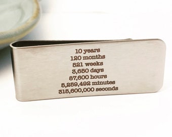 Personalized 10 year Anniversary Gift ~ Stainless Steel Engraved Money Clip ~ Years Months Weeks Days Hours ~ I still do ~ Forever to go