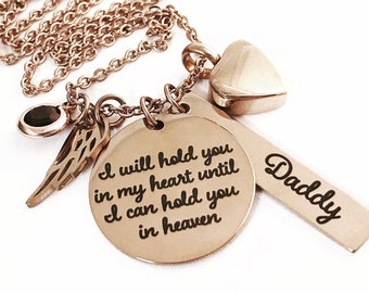 I will hold you in my heart until I can hold you in heaven ~ Rose Gold Memorial Necklace ~ Cremation Urn ~ Personalized Bereavement Gift