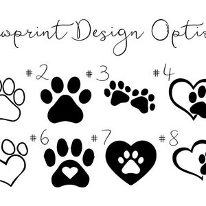 May include: Eight different paw print designs, numbered 1 through 8. The designs include paw prints, hearts, and combinations of both. All designs are black on a white background.