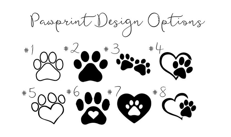 May include: Eight different paw print designs, numbered 1 through 8. The designs include paw prints, hearts, and combinations of both. All designs are black on a white background.