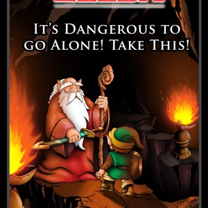 May include: A cartoon illustration of a wise old man with a long white beard, wearing a red robe, holding a sword and a staff. He is standing in a dark cave with a young boy in green clothing standing in front of him. The text "The Legend of Zelda" and "It's dangerous to go alone! Take this!" is displayed above them. The Nintendo logo is in the bottom left corner and the artist's name and year are in the bottom right corner.