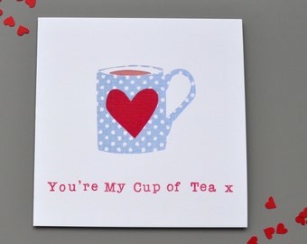 You're My Cup of Tea Card