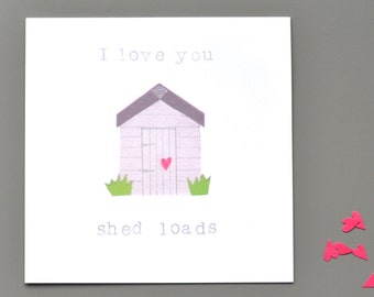 I love you shed loads card