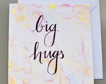 Big Hugs Card hand lettered with marbled background