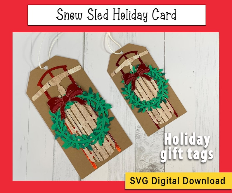 May include: Two brown paper gift tags with a red and green wreath design featuring a wooden sled. The text "Holiday gift tags" and "SVG Digital Download" is printed on the tags.