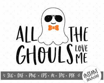 Funny Halloween SVG/Boys Shirt Design SVG/Ghost Face Svg/Cute Ghost Svg/Halloween Shirt Svg/Ghouls Love Me/Toddler Halloween Shirt