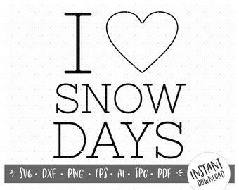 I Heart Snow Days/Winter Vector File/SVG, Clip Art, EPS/Personal and Commercial Business Use