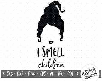 I Smell Children/Sanderson Sisters/Hocus Pocus SVG/Halloween SVG/Witches SVG/I Put a Spell on You/Black/Hocus Pocus png/Hocus Pocus Sign