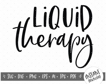 Liquid Therapy SVG/SVG/Gifts for Wine Lovers/Gifts for Mom/Clip Art/Personal Use/Commercial Use/Wine Glass/Shot Glass