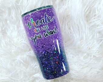 Purple Create The Life You Want Custom Glitter Stainless Tumbler
