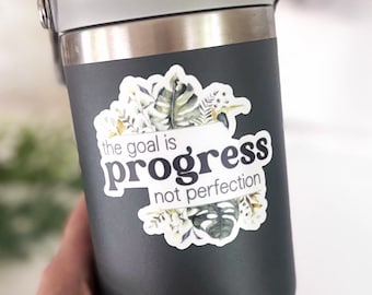 Goal is Progress Not Perfection Vinyl Sticker - Motivational Decal
