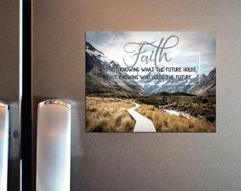 Faith is knowing who hold the future - Christian Magnet - Bible Gift - Encouragement and Sympathy