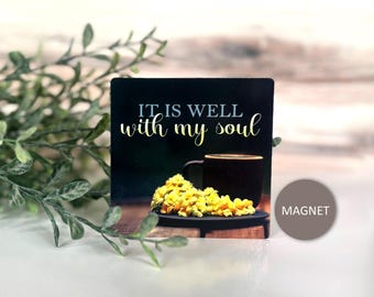 It Is Well With My Soul - Christian Sympathy Gift - Religious Magnet
