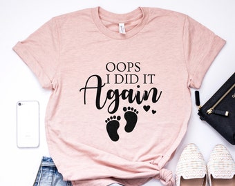 oops i did it again maternity shirt