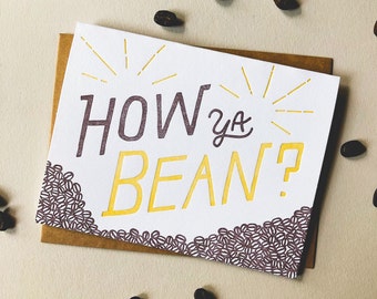 How Ya Bean? Card, Thinking of You Card, Coffee Cards, Handmade Cards, Letterpress Cards