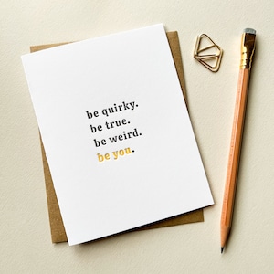 Sei schrullig, sei wahr, sei seltsam, sei du, Justaß Karte, Letterpress Karte, Grußkarte, handgemachte Karte