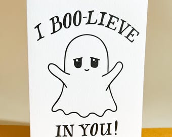 I Boo-lieve In You Geisterkarte: Letterpress Grußkarte