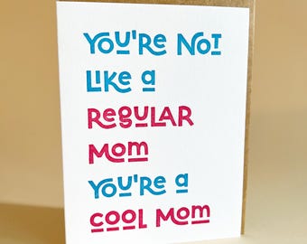Sie sind nicht wie eine normale Mutter, lustige Muttertagskarte, Letterpress-Grußkarte