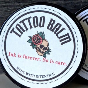 Tattoo Balm – “Ink is Forever, So is Care”