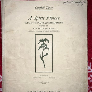 1908 A Spirit Flower Song with Piano Accompaniment Words by B. Martin Stanton German Version by Alice Mattulah Antique Piano Sheet Music