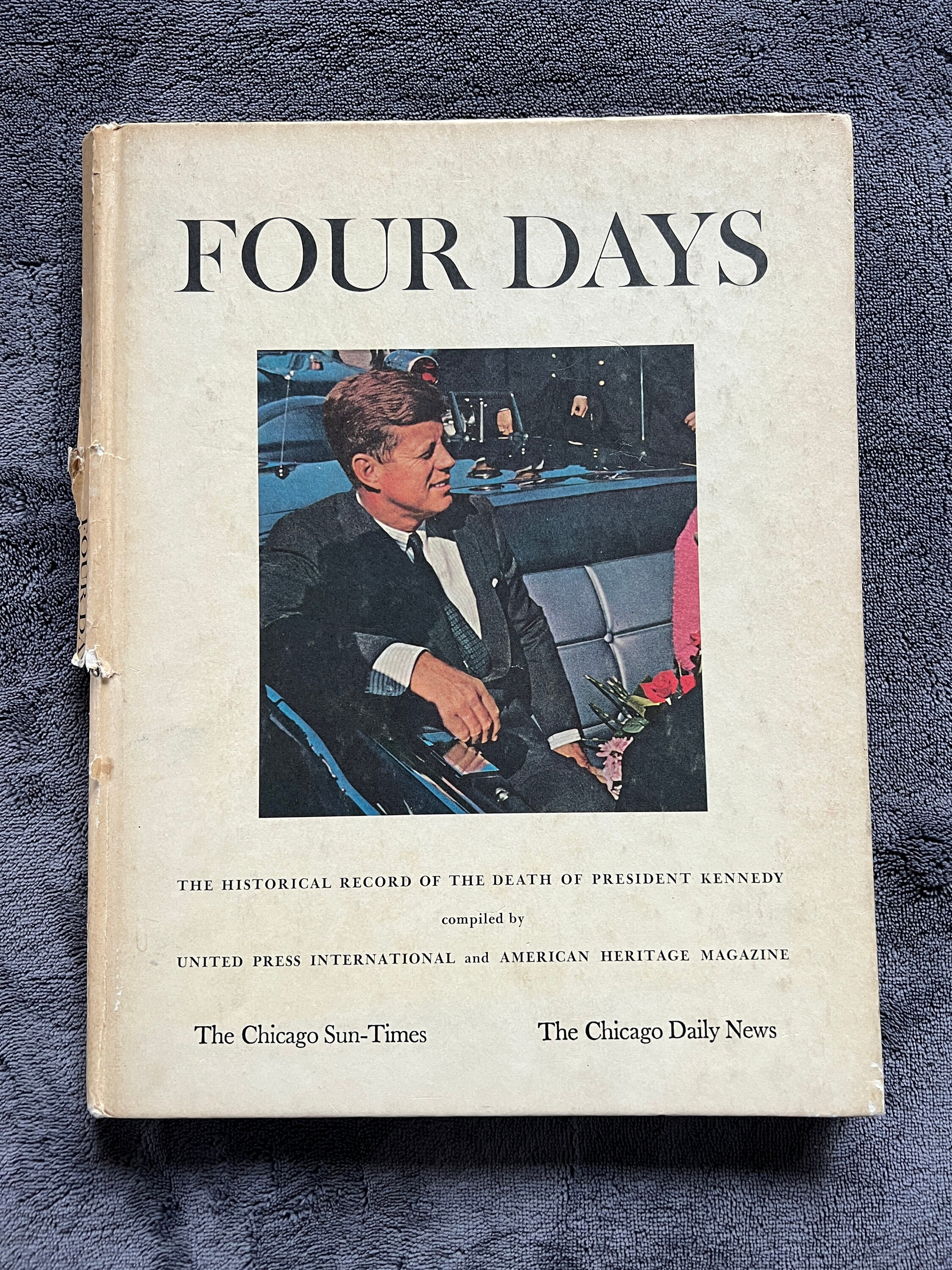 4 Days the Historical Record of the President John F. Kennedy