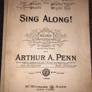 Rare Historic Sheet Music Penn, Arthur A Sing Along! 1923 Musical Score Piano Music Vocals
