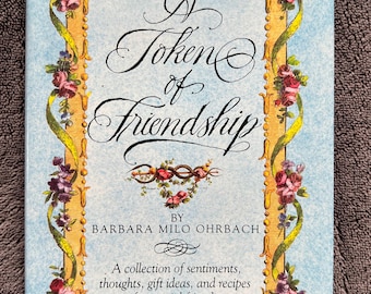 Vintage Lovely &quot;Ein Zeichen der Freundschaft&quot; Geschenkbuch Barbara Milo Orbach 1987 Rezepte Nachdenkliche Sprüche Zitate Blumen Illustrationen
