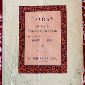 Rare Vintage Sheet Music: TO-DAY, A Song By Charles Huerter Composer & Maude H. Lyman For High Voice