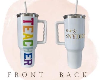 Teacher Tumbler / insulated tumbler / teacher gift / 40oz tumbler / Teacher Appreciation Gift / Gift for Friend / Teacher Cup