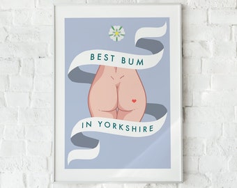 Best Bum in Yorkshire Print A4/A3/A2 - Yorkshire Woman, Female Bottom, Fun, Cheeky illustration Art
