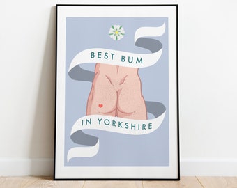 Best Bum in Yorkshire Print A4/A3/A2 - Yorkshire Man, Male Bottom, Hairy Bum, Fun, Cheeky illustration Art