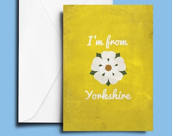 Yorkshire Greetings Card - I'm From Yorkshire Card - A6 Greetings Card - Funny, Humour, Yorkshire White Rose
