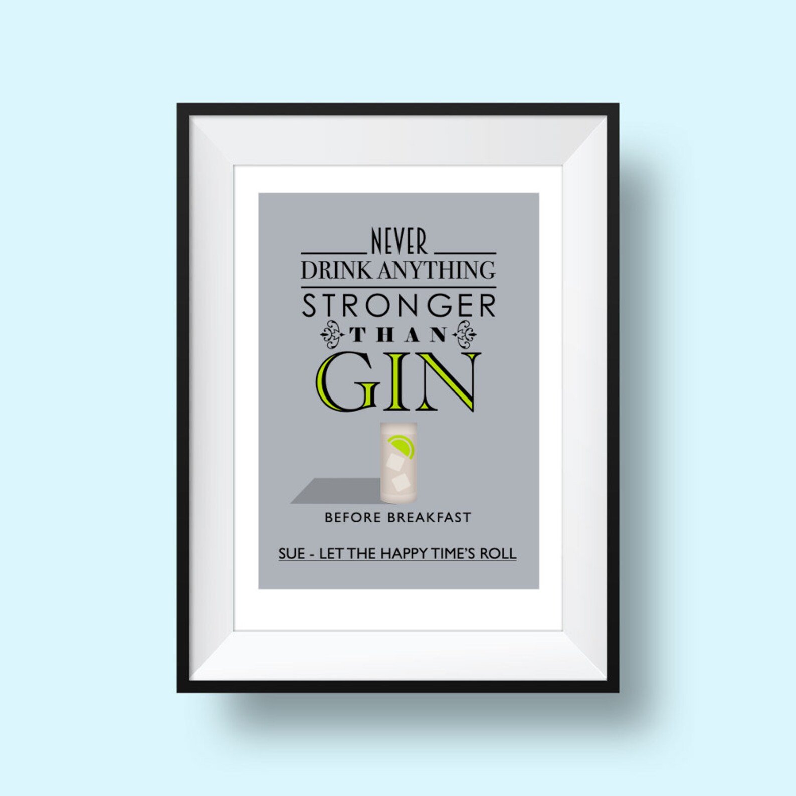 Never Drink Anything Stronger Than Gin Print Typographic Etsy