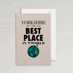 Yorkshire the Best Place in T'World Karte - Yorkshire Dialekt - Yorkshire and Proud - A6 Größe 6x4 "Grußkarte Kunst Spaß illustriert