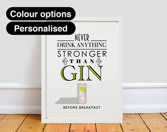 Never Drink Anything Stronger Than Gin Print Typographic Inspired Art Gift Decor Poster fun digital quote quotation Gin and Tonic Drink