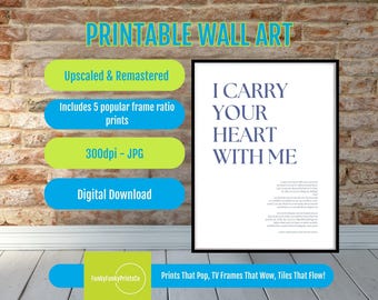 E E Cummings Poem PRINTABLE Wall Art - Carry Your Heart With Me, Individual Literary Print, Digital Download