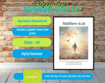 Matthew 6 26 Verse, PRINTABLE Bible Art, Look at the Birds of the Air | Inspirational Scripture Print | Christian Home or Office Faith Decor