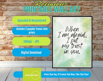 Bible Verse Printable Wall Art – Psalm 56:3 “When I Am Afraid, I Trust in You”, Christian Scripture, Faith Inspirational Digital Download