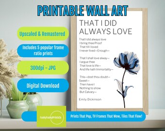 That I Did Always Love by Emily Dickinson, PRINTABLE Poetry Wall Art, Inspirational Literary Quote, Digital Download for Home Office Decor