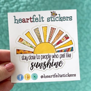 Sunshine Sign Stay close to people that feel like sunshine Mixed media sun, Sunbeams Sticker SunScript