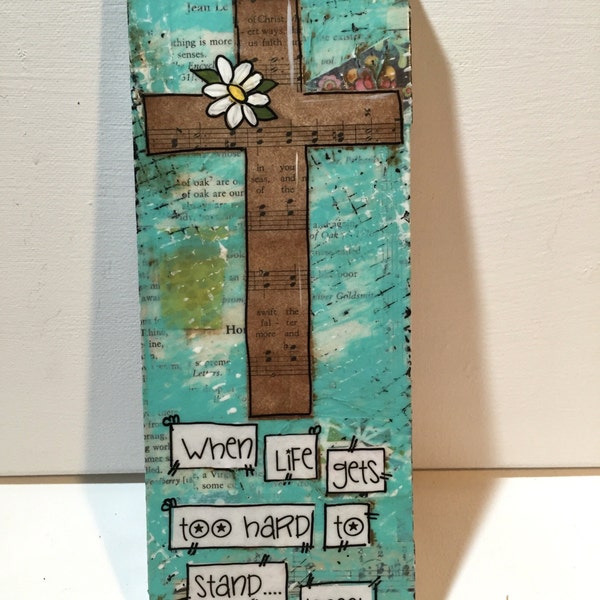 Religious Cross Sign,  Bible Verse Cross, Mixed Media Cross, Hard to stand.... Kneel