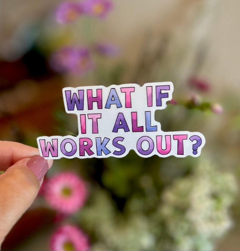 Works out sticker, what if it all works out Sticker, Colorful letters Decal, Joy Vinyl Decal, Weatherproof, Water bottle sticker image 1