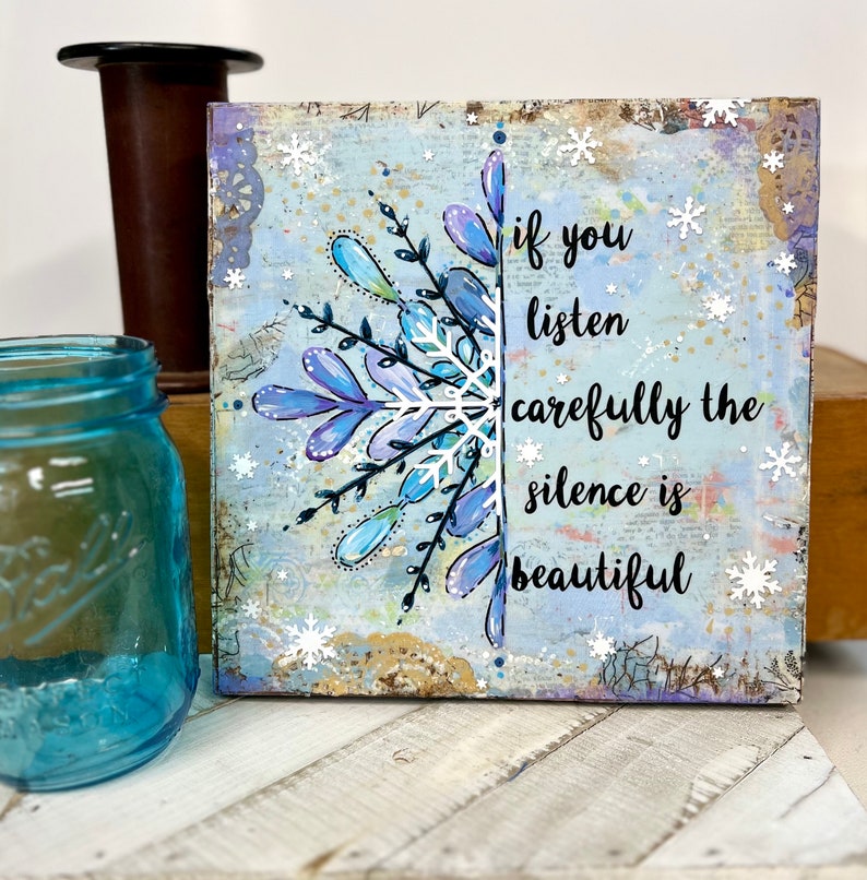 Snowflake Painting, Magical Snowflake Sign, if you listen carefully the silence is beautiful, colorful snow, mixed media snowflake image 1