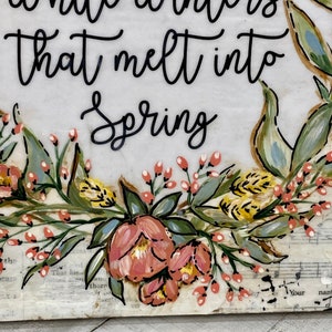 Spring Sign, Spring Decor, A few of my favorite things Silver white winters melt into spring, Eight by Eight image 3