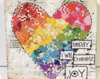 Mixed media Heart Sign, Heart Decor, Rainbow Heart, Rainbow Sign, Today I will choose Joy, Joy Sign