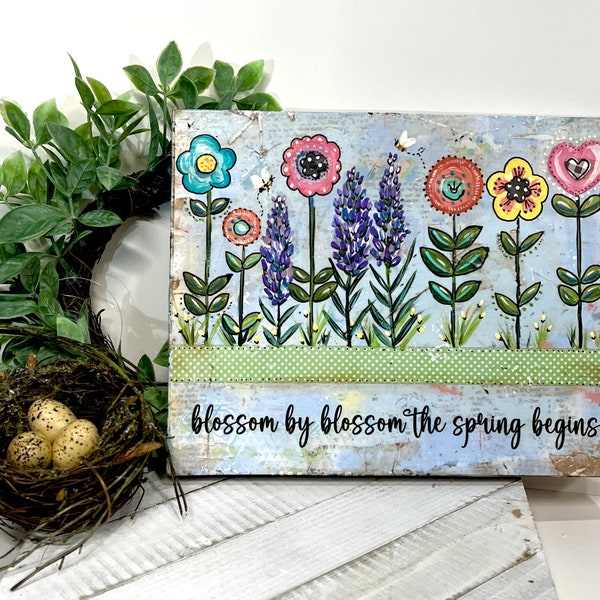 Spring Flower sign, spring decor, blossom by blossom the spring begins, FloralSign, Bee Painting, Mixed media flowers