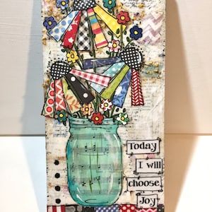 Jar of Flowers Painting Mixed Media Flower Sign Today I will choose Joy Mixed Media Art image 1