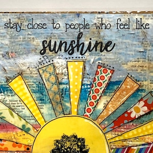 Sunshine Sign Stay close to people that feel like sunshine Mixed media sun, Sunbeams image 3