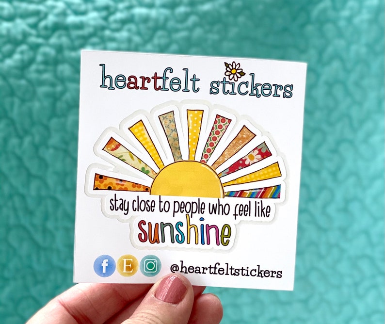 Sunshine Sign Stay close to people that feel like sunshine Mixed media sun, Sunbeams Sticker SunRainbow